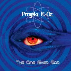 Projekt-K-Oz : The One Eyed God